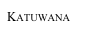 Katuwana